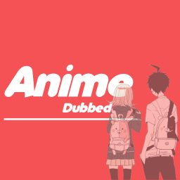 Anime Dubbed