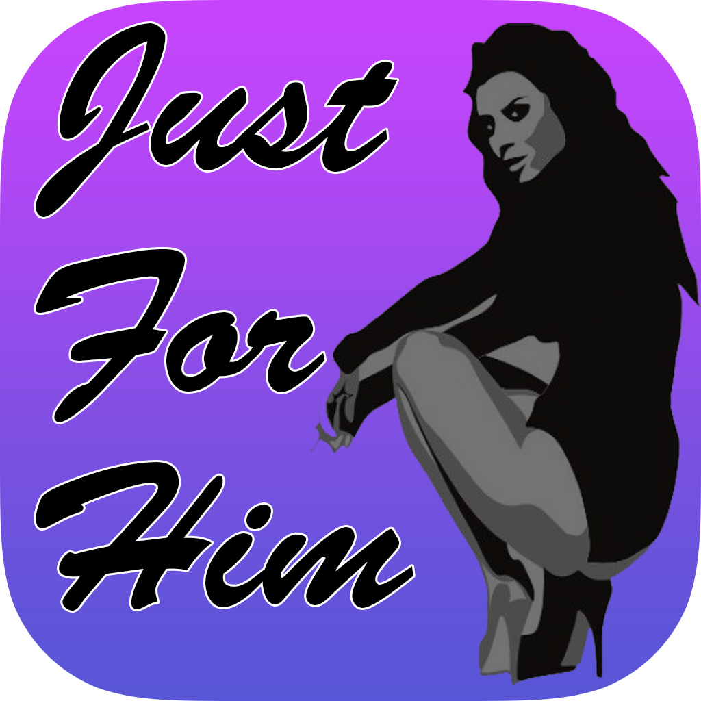 Just For Him