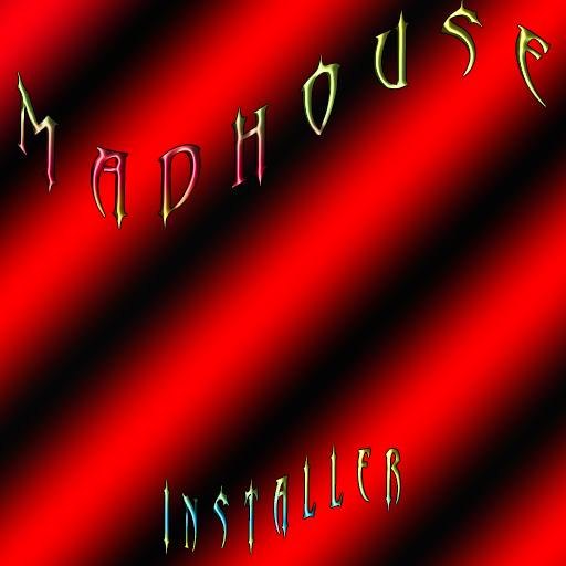 madhouse installer (run after installing)