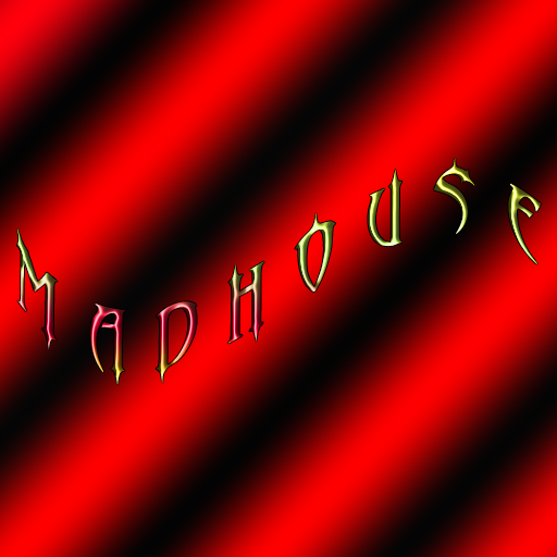 madhouse